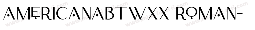AmericanaBTWXX Roman字体转换